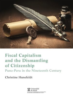 cover image of Fiscal capitalism and the dismantling of citizenship in Puno, Peru